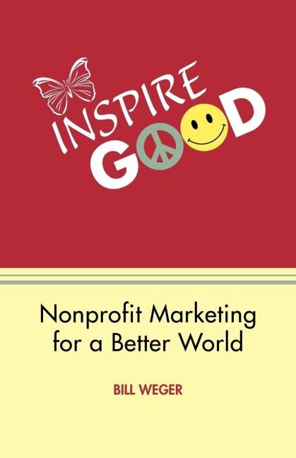 Inspire Good: Nonprofit Marketing for a Better World
