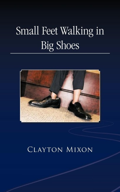 Small Feet Walking in Big Shoes