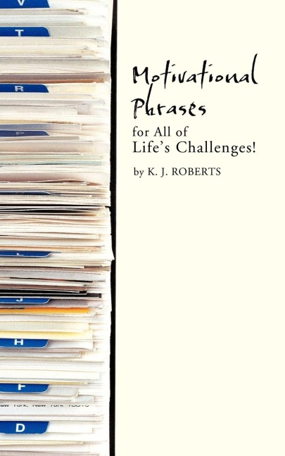 Motivational Phrases for All of Life's Challenges!