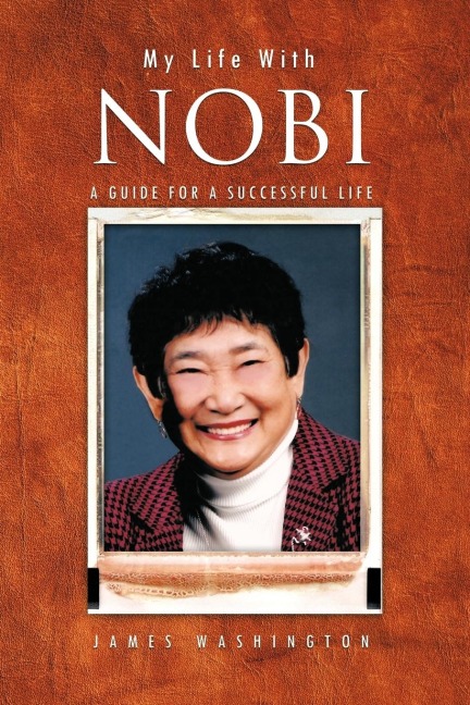 My Life with Nobi: A Guide for a Successful Life