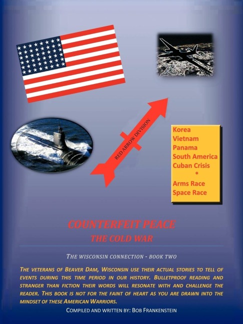 Counterfeit Peace: The Cold War the Wisconsin Connection - Book Two