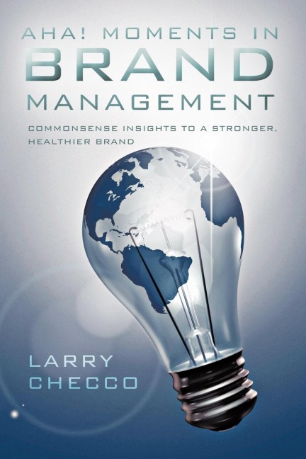 AHA Moments in Brand Management: Commonsense Insights to a Stronger, Healthier Brand