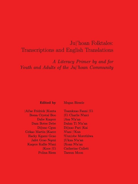 Ju|'Hoan Folktales: Transcriptions and English Translations: A Literacy Primer by and for Youth and Adults of the Ju|'Hoan Community