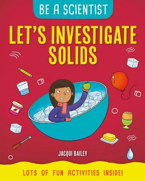 Lets Investigate Solids