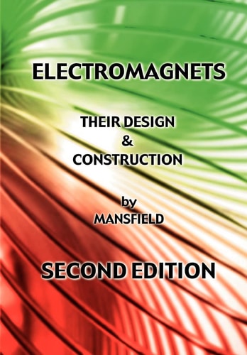 Electromagnets - Their Design and Construction