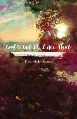 Gods Got It Like That