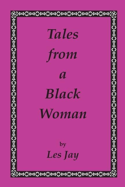 Tales from a Black Woman