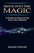 Move Into the Magic