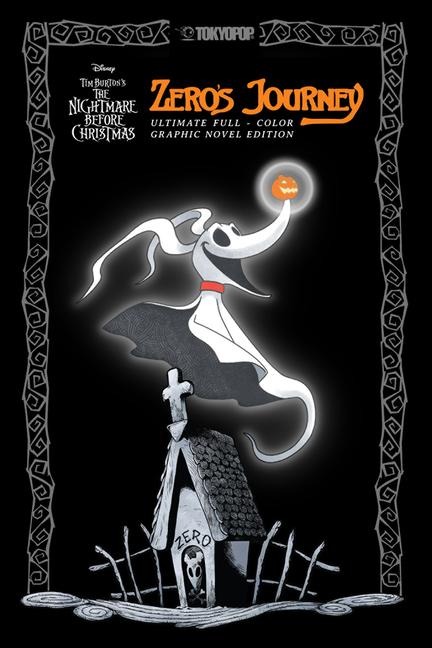 Disney Manga: Tim Burtons the Nightmare Before Christmas - Zeros Journey (Ultimate Full-Color Graphic Novel Edition)