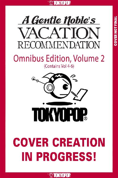 A Gentle Noble's Vacation Recommendation Omnibus, Volume 2 (Volumes 4-6)