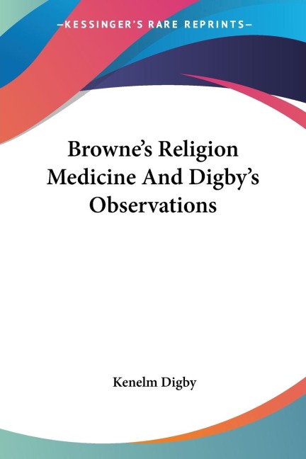 Brownes Religion Medicine And Digbys Observations