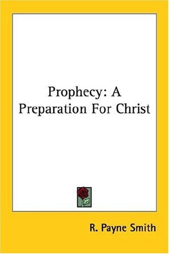 Prophecy: A Preparation For Christ