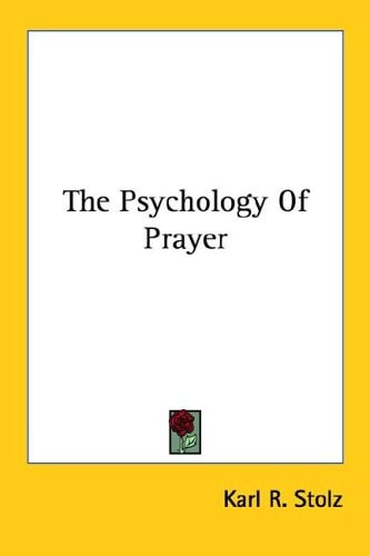The Psychology Of Prayer