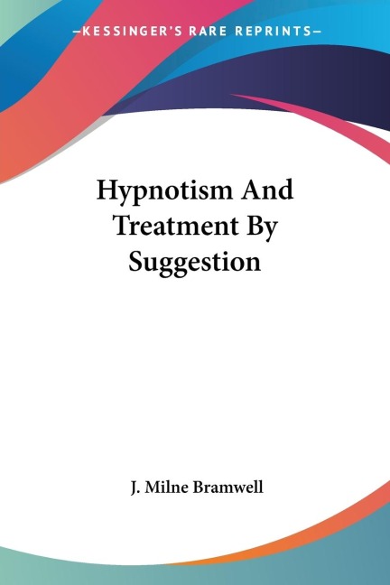 Hypnotism And Treatment By Suggestion