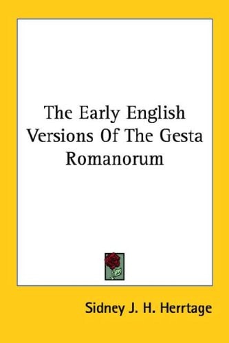 The Early English Versions Of The Gesta Romanorum