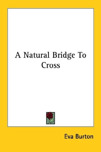 A Natural Bridge to Cross