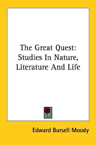 The Great Quest: Studies In Nature, Literature And Life