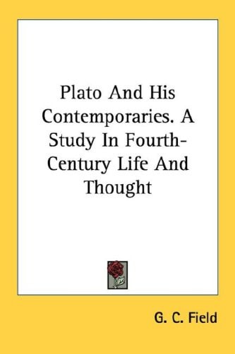 Plato and His Contemporaries. a Study in Fourth-Century Life and Thought