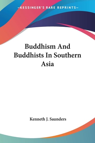 Buddhism And Buddhists In Southern Asia