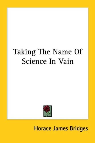 Taking the Name of Science in Vain