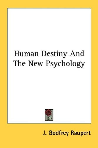 Human Destiny And The New Psychology