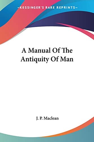 A Manual Of The Antiquity Of Man