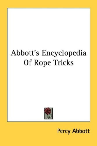 Abbott's Encyclopedia of Rope Tricks