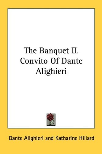 The Banquet IL Convito Of Dante Alighieri