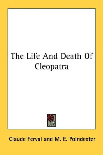 The Life And Death Of Cleopatra
