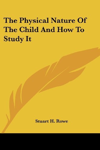 The Physical Nature Of The Child And How To Study It