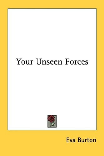 Your Unseen Forces