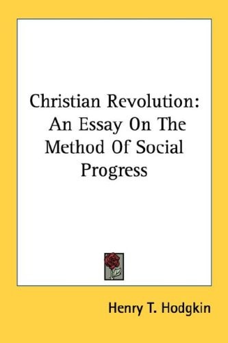 Christian Revolution: An Essay on the Method of Social Progress