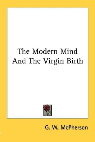 The Modern Mind and the Virgin Birth