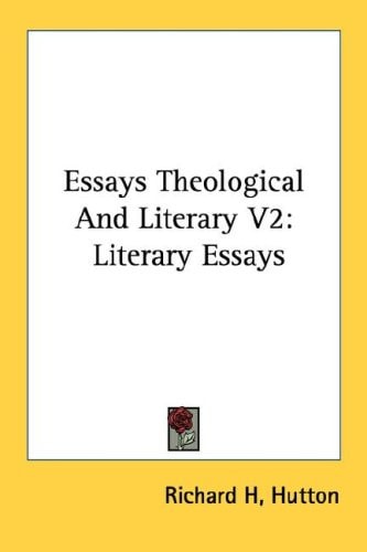 Essays Theological And Literary V2: Literary Essays