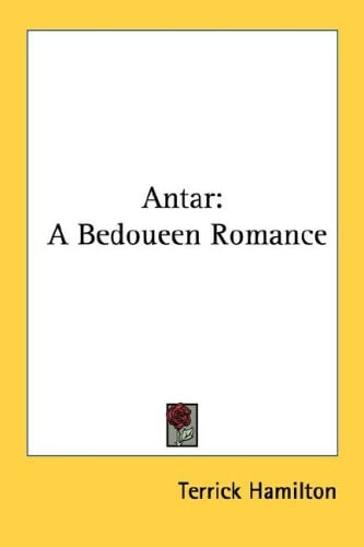 Antar: A Bedoueen Romance