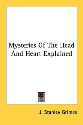 Mysteries Of The Head And Heart Explained