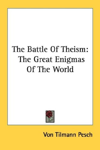 The Battle of Theism: The Great Enigmas of the World