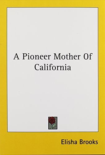 A Pioneer Mother Of California