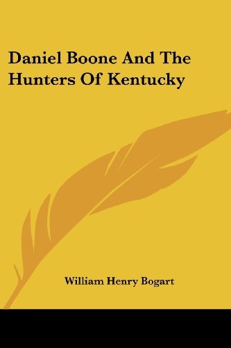 Daniel Boone And The Hunters Of Kentucky
