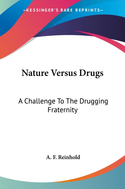 Nature Versus Drugs: A Challenge To The Drugging Fraternity