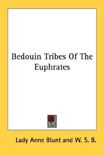 Bedouin Tribes of the Euphrates