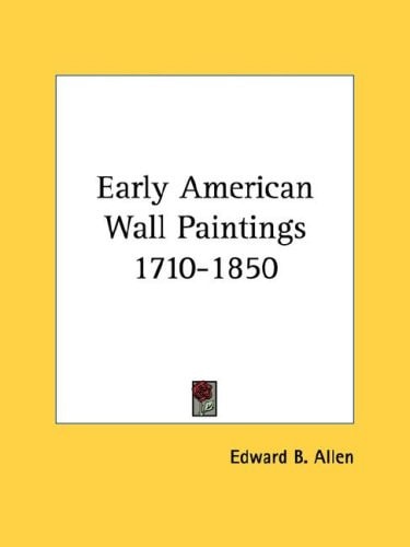 Early American Wall Paintings 1710-1850