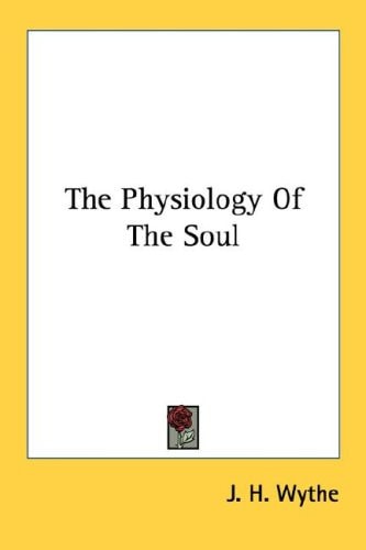 The Physiology Of The Soul