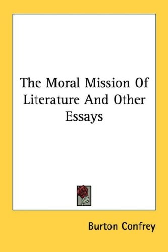 The Moral Mission of Literature and Other Essays