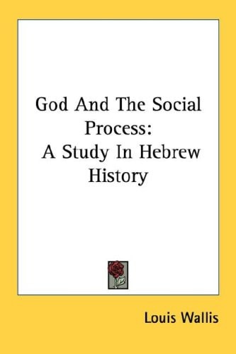 God And The Social Process: A Study In Hebrew History