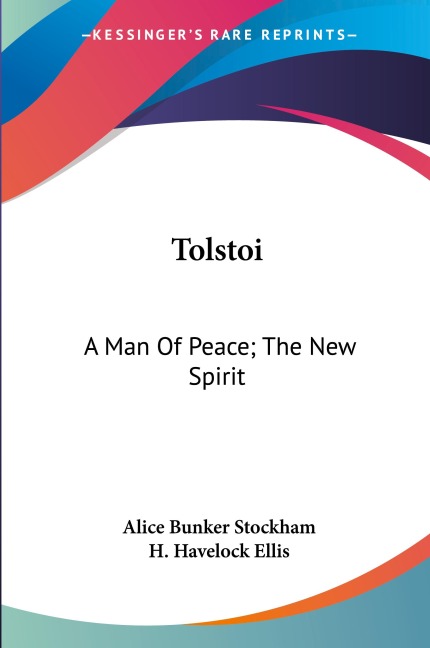 Tolstoi: A Man Of Peace; The New Spirit