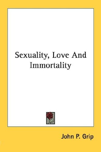 Sexuality, Love and Immortality