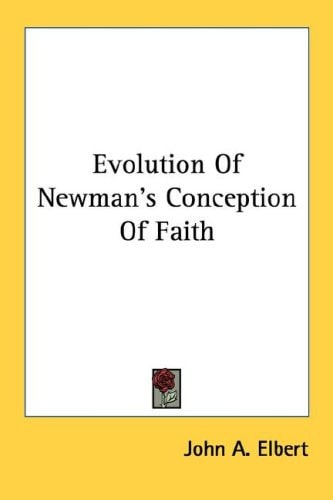 Evolution Of Newman's Conception Of Faith