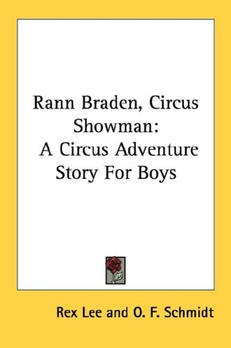 Rann Braden, Circus Showman: A Circus Adventure Story For Boys