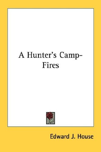 A Hunter's Camp-Fires